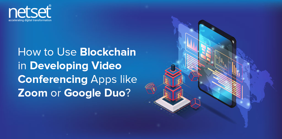 Blockchain in Developing Video Conferencing Apps