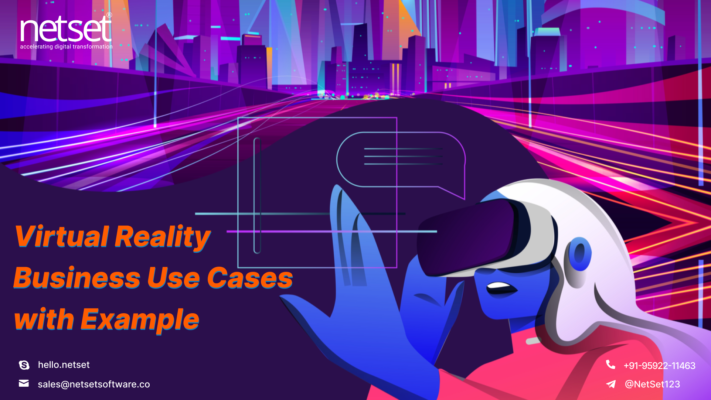 Virtual Reality Business Use Cases With Examples Archives Netset