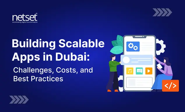 Master the Art of Building Scalable Apps in Dubai: A Comprehensive Guide